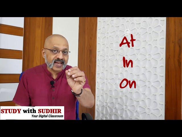 Prepositions Video One | ICSE English Language Paper | Explained with examples by T S Sudhir