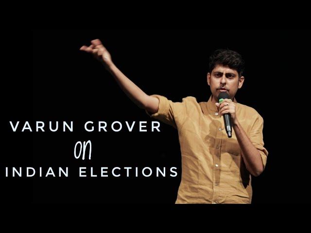 Indian Elections - Stand-up Comedy by Varun Grover