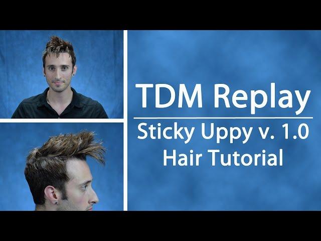 TDM Replay | Sticky Uppy v. 1.0 Tennant Hair Tutorial | Tenth Doctor Hairstyle