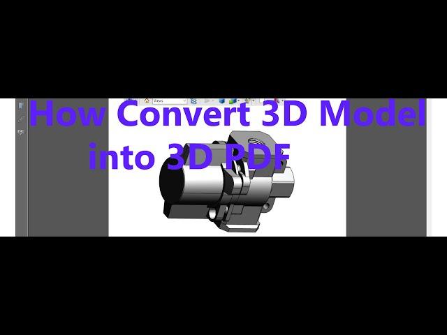 Convert 3D Model into 3D pdf with SolidWorks