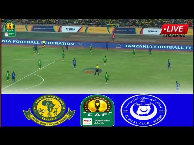 LIVE - Yanga vs Al Hilal Omdurman • Live Stream CAF Champions League/Ligi ya Mabingwa Afrika-2024