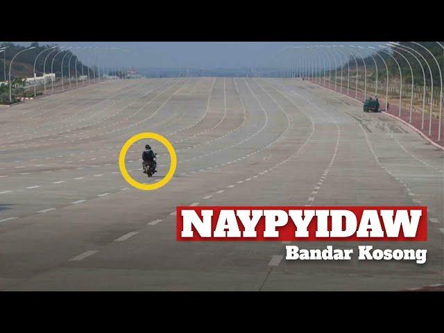 Naypyidaw - Bandar Kosong