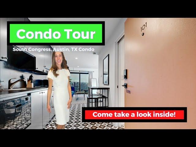 South Congress Austin, TX Condo Tour - Come Take a a Look Inside + Aerial Views