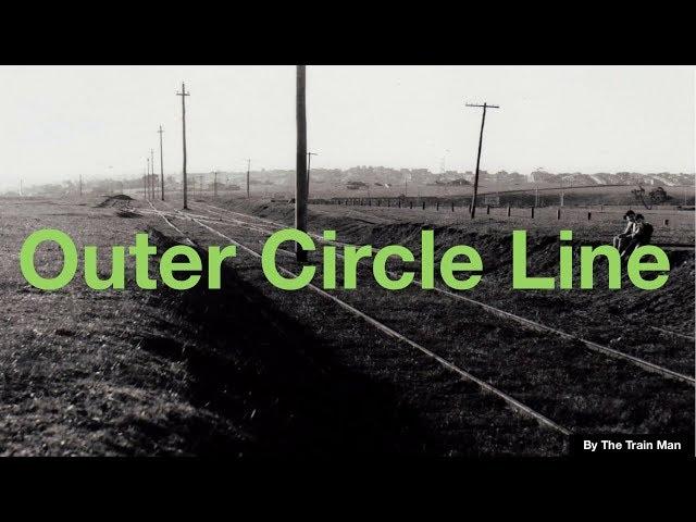 Melbourne’s Forgotten Outer Circle Line