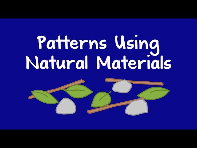 Patterns Using Natural Materials