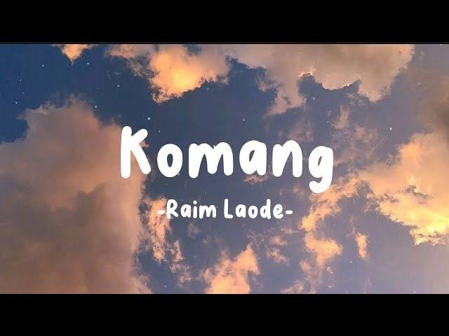 Komang - Raim Laode (Lirik Lagu)