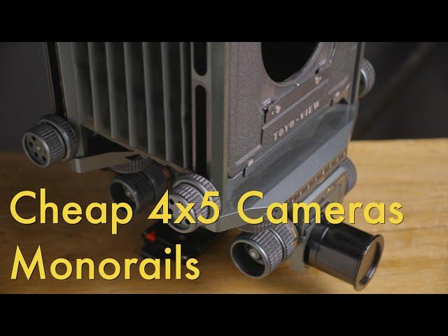 Cheap 4x5 Cameras || Monorails