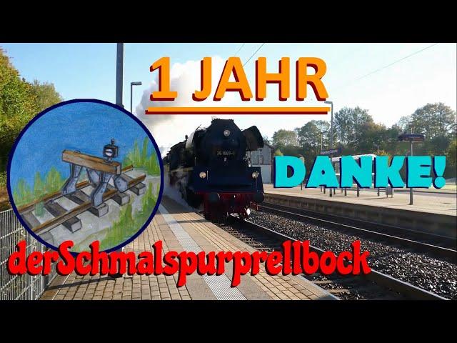 1 JAHR derSchmalspurprellbock | VIELEN DANK! | 22.5.2022/23