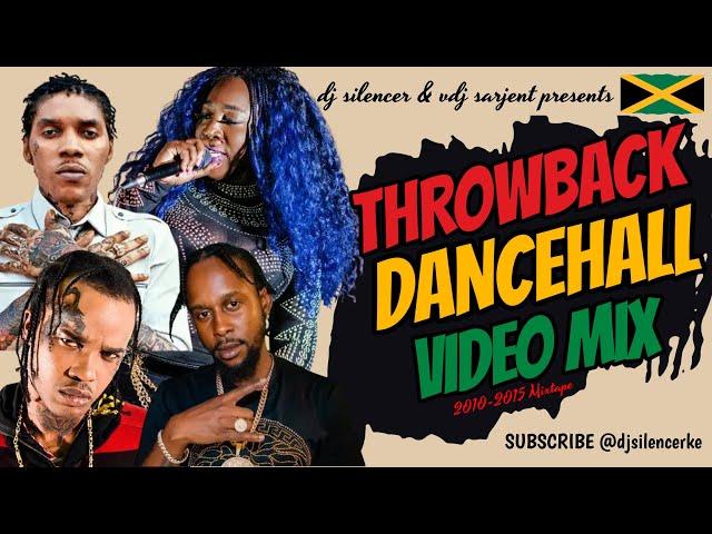 THROWBACK DANCEHALL VIDEO MIX (2010-2015) | DJ SILENCER FT VDJ SARJENT | VYBZ KARTEL, POPCAAN, SPICE