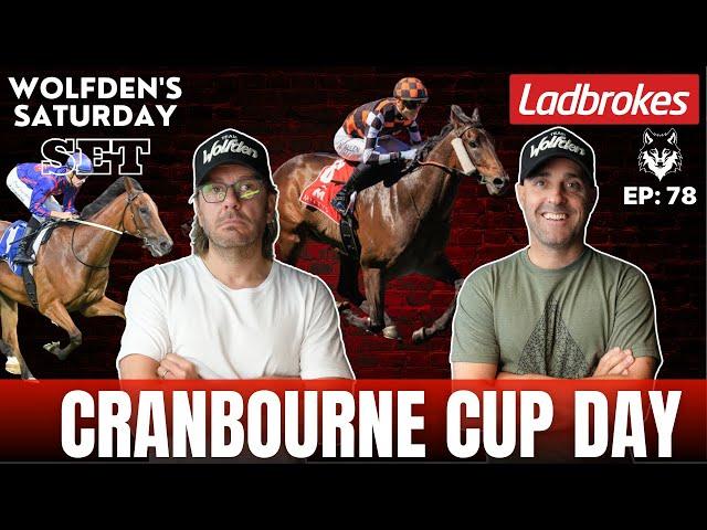 WOLFDEN'S SATURDAY SET EP 78: CRANBOURNE CUP DAY!