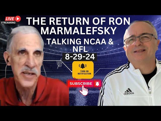 The Return of Ron Marmalefsky Talking NCAA & NFL ... 8-29-24