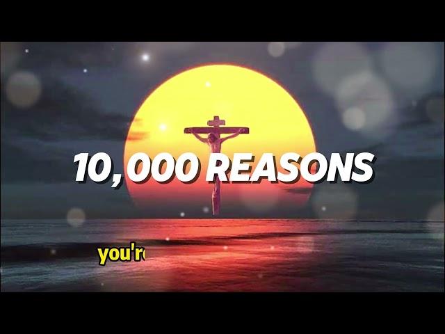 10,000 REASONS ~ Powerful Hillsong Praise & Worship Songs