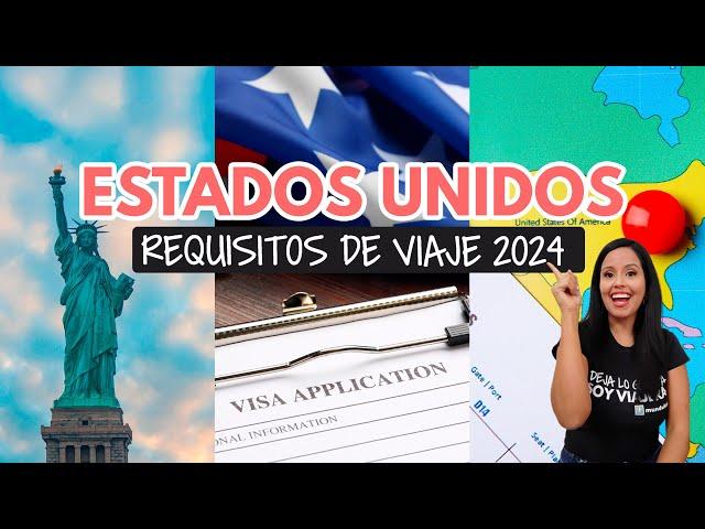 Requisitos para viajar a Estados Unidos 2024