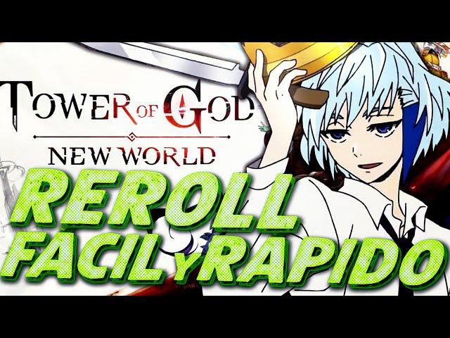 ¡GUÍA DEFINITIVA DE REROLL EN TOWER OF GOD NEW WORLD! ¡SIGUE ESTOS PASOS!