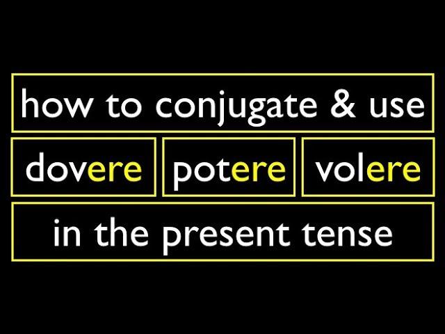 Italian Present Tense 6 Modal Verbs  ERE Dovere Potere Volere