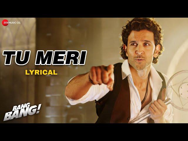 Tu Meri | BANG BANG! | Hrithik Roshan & Katrina Kaif | Vishal Shekhar | Dance Party Song | Lyrical