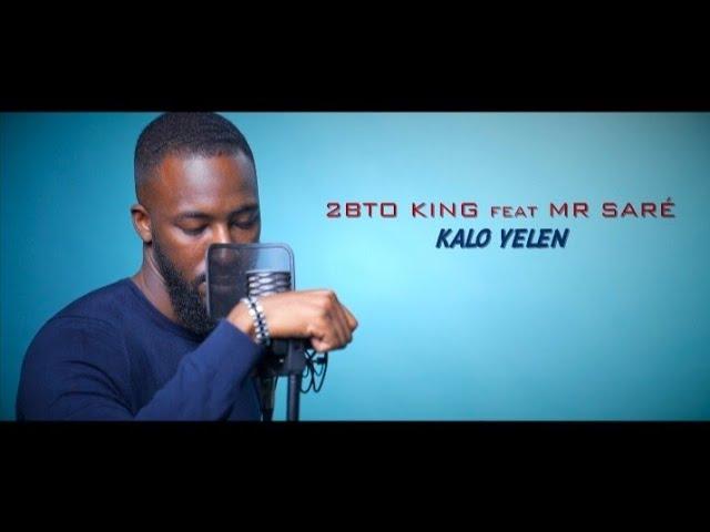 2BTO KING - KALO YELEN. Feat MR SARRÉ [Clip Studio]. Mixtape MVP