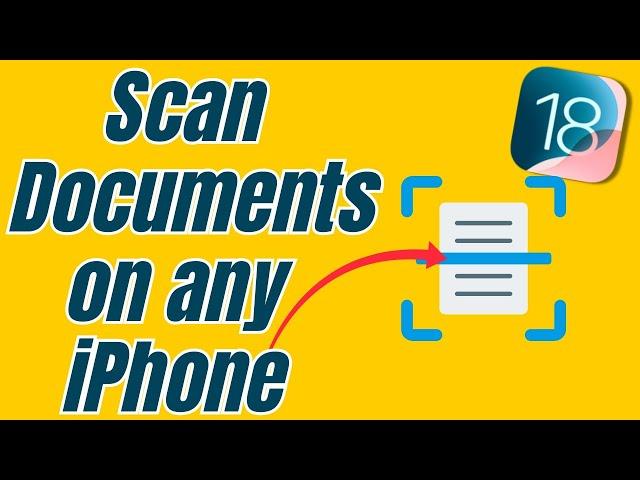 How to Scan Documents on iPhone 16 in iOS 18