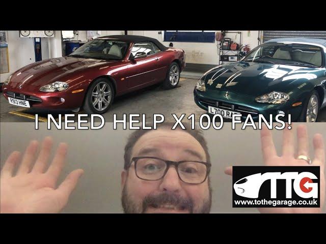 Help Needed from Jaguar X100 Owners. XK8 & XKR.  To. the Garage