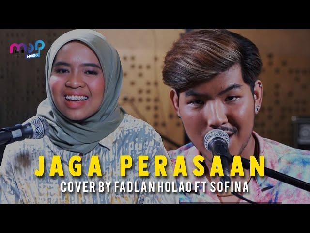 FADLAN HOLAO FEAT SOFINA - JAGA PERASAAN ( COVER )