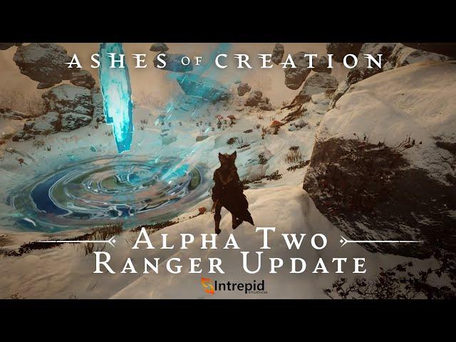 Ashes of Creation Alpha Two Ranger Update