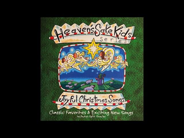 Heaven's Sake Kids: Joyful Christmas Songs