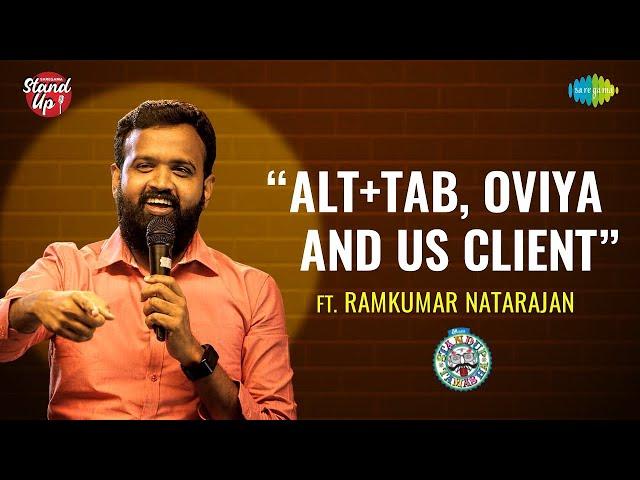 ALT+TAB, OVIYA and US Client | Tamil Stand-up Comedy by Ramkumar Natarajan