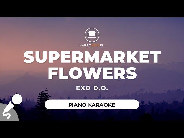 Supermarket Flowers - EXO D.O. (Piano Karaoke)