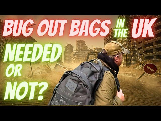 Bug Out Bags, are they Really Needed?