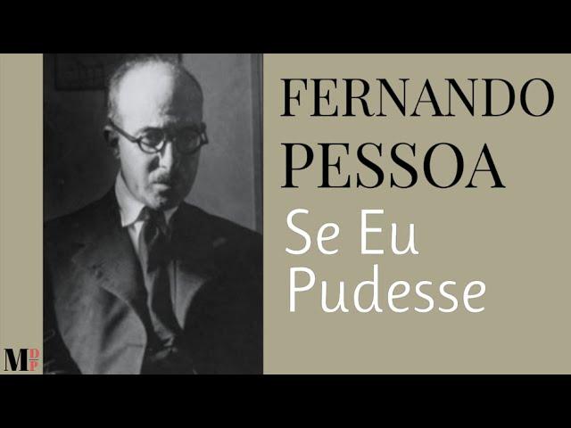 Se Eu Pudesse | Poema de Fernando Pessoa com narração de Mundo Dos Poemas