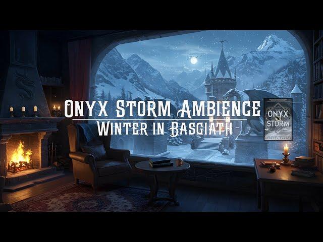 Onyx Storm Ambience: Winter in Basgiath - Read and Relax