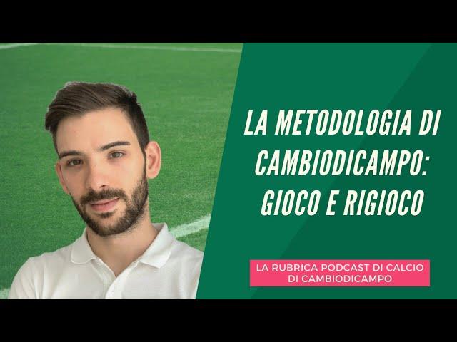 La metodologia di Cambiodicampo: Gioco e riGioco