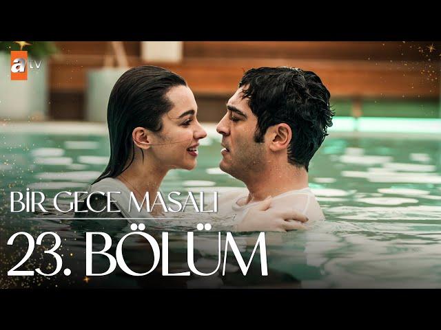 Bir Gece Masalı 23. Bölüm @atvturkiye