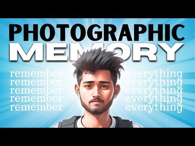 How to Develop a Photographic Memory in 7 Days 