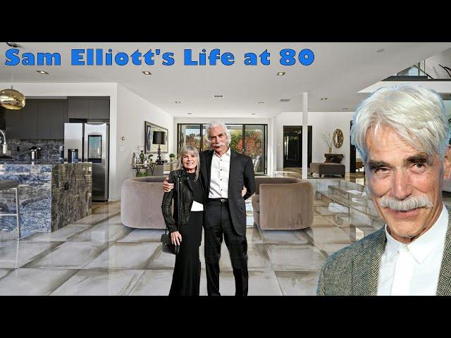 The Lifestyle of Sam Elliott  Age 80, Houses, Wife, Children, Cars and Net Worth 2025