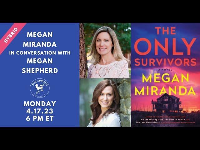 The Only Survivors: Megan Miranda in conversation with Megan Shepherd | Malaprop's Presents