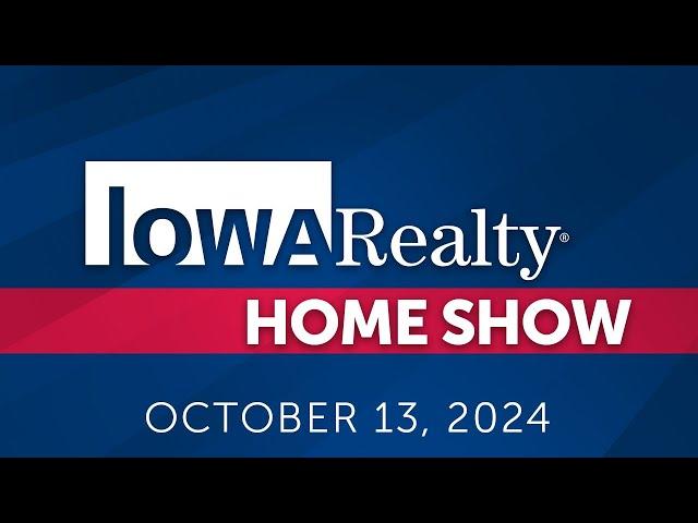 Iowa Realty Home Show 10/13/24