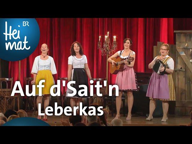 Auf d'Sait'n: Leberkas | Brettl-Spitzen | BR Heimat - die beste Volksmusik