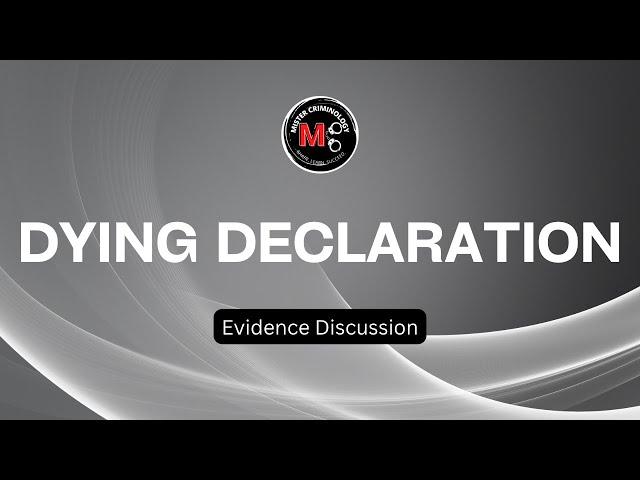 Dying Declaration | Evidence Discussions