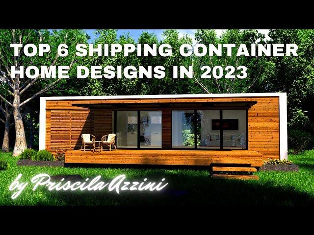 Top 6 SHIPPING CONTAINER HOME Designs of 2023!!