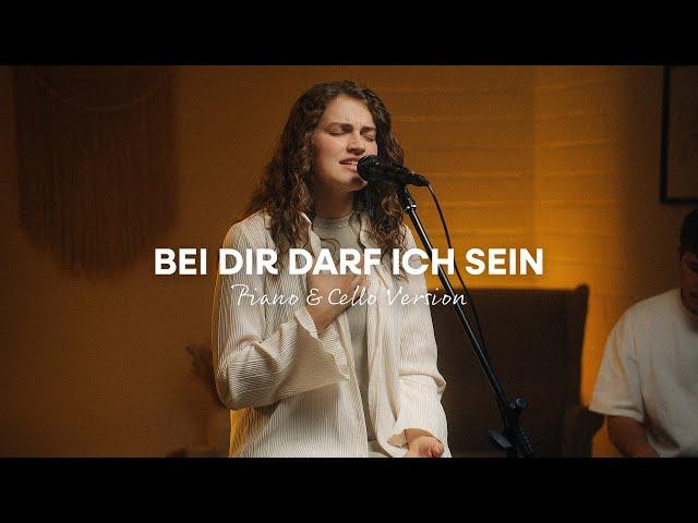 Bei dir darf ich sein (Piano & Cello Version)