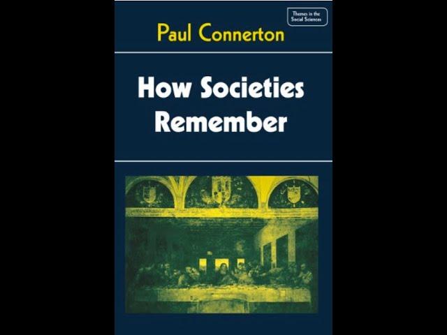 "How Societies Remember" By Paul Connerton