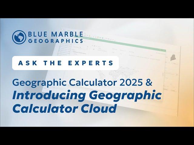 Geographic Calculator 2025 and Geographic Calculator Cloud