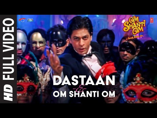 Dastaan-E-Om Shanti Om [Full Song] | Om Shanti Om | Shahrukh Khan