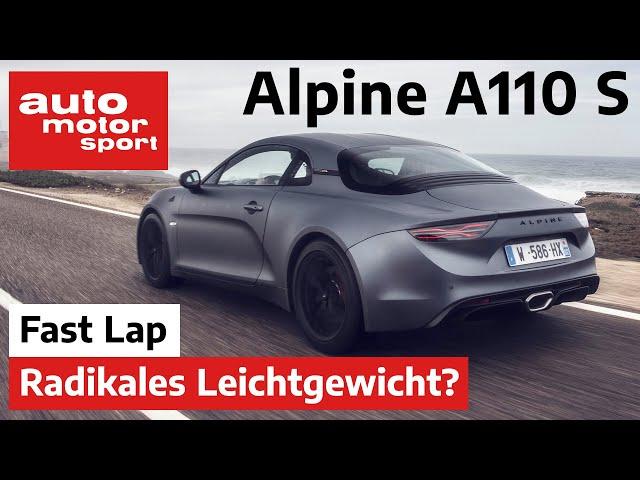 Alpine A110 S: Hat Renault damit alles richtig gemacht? - Fast Lap |auto motor und sport