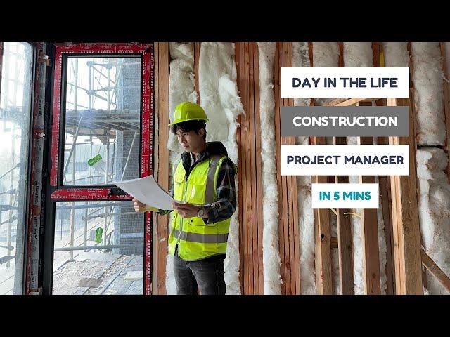 Day in the life of a Construction Project Manager (in 5 mins)