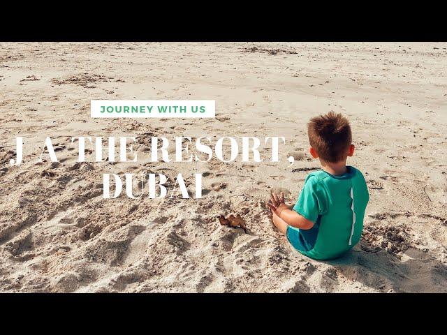 JA THE RESORT, DUBAI - WALKTHROUGH TOUR