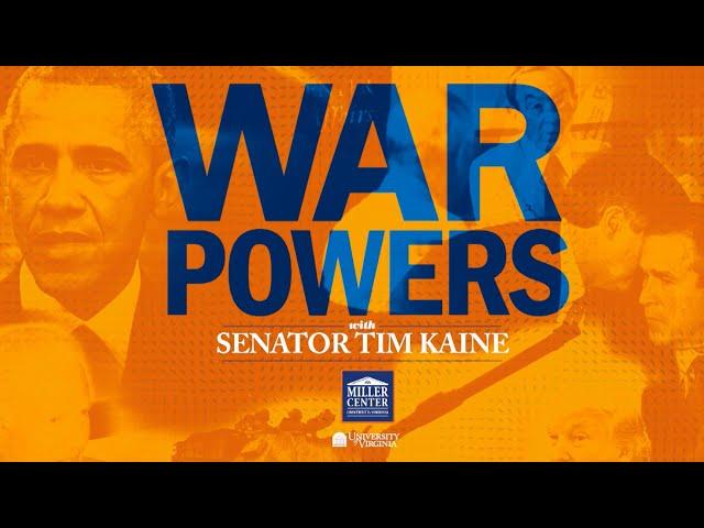 Senator Tim Kaine on the Miller Center's National War Powers Commission [04/20/2018]