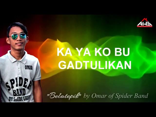 BELATEPIK - Omar of Spider Band (Lyrics Video)