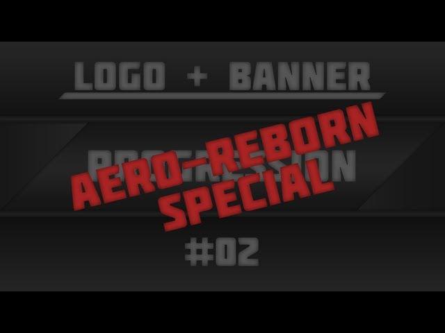 Progression #2 - Aero-Reborn Special [Logo+Banner] [HD]